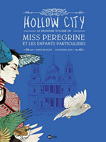 Miss Peregrine et les enfants particuliers. Vol. 2. Hollow city
