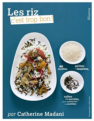 Les riz : c'est trop bon !