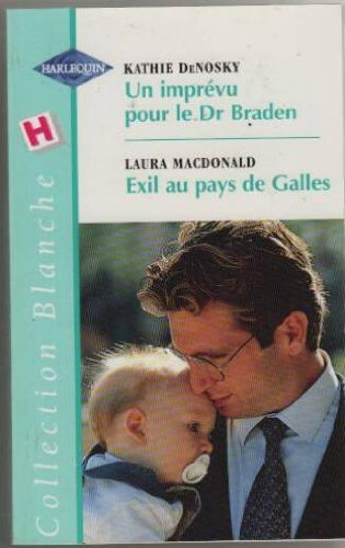 Un imprévu pour le Dr Braden. Exil au pays de Galles
