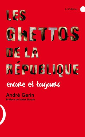 Les ghettos de la République : encore et toujours