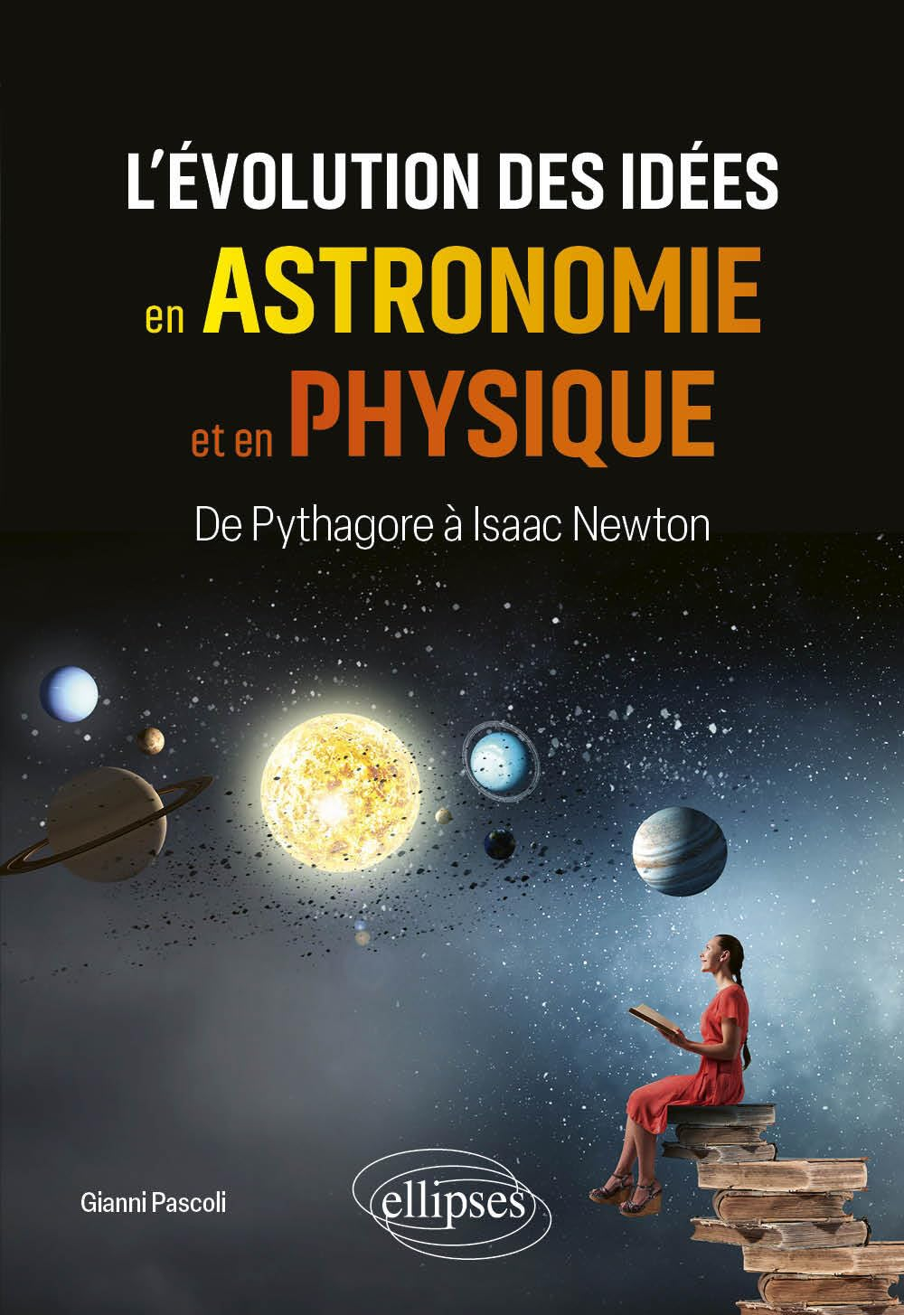 L'évolution des idées en astronomie et en physique : de Pythagore à Isaac Newton