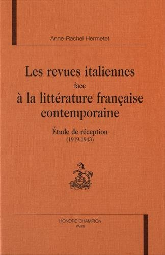 Les revues italiennes face à la littérature française contemporaine : étude de réception, 1919-1943