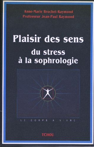 Plaisir des sens : du stress à la sophrologie