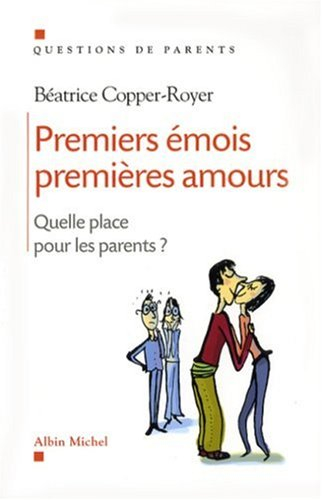 Premiers émois, premières amours : quelle place pour les parents ?