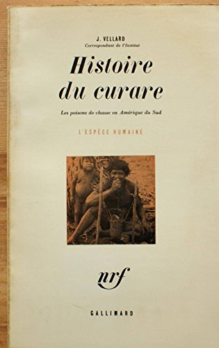 histoire du curare, les poisons de chasses en amérique du sud.