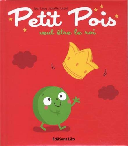 Petit pois veut être le roi