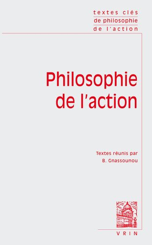 Philosophie de l'action : action, raison et délibération
