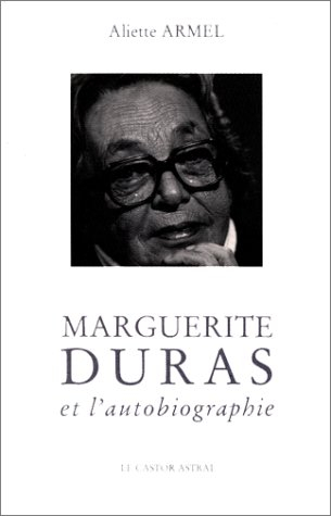 Marguerite Duras et l'autobiographie