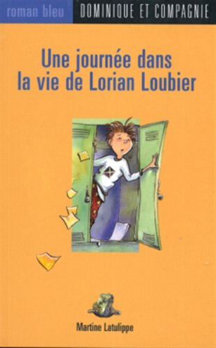 une journée dans la vie de lorian loubier