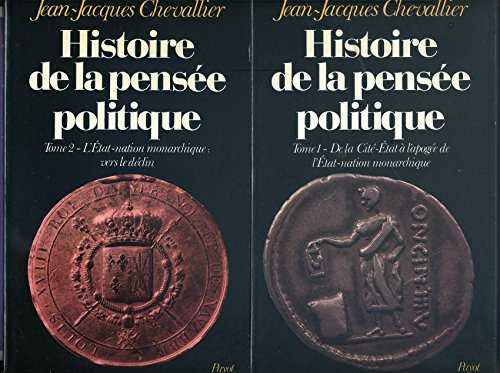 Histoire de la pensée politique. Vol. 2. L'Etat-nation monarchique : vers le déclin