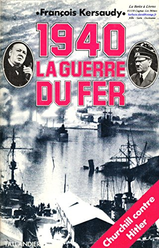 1940, la guerre du fer