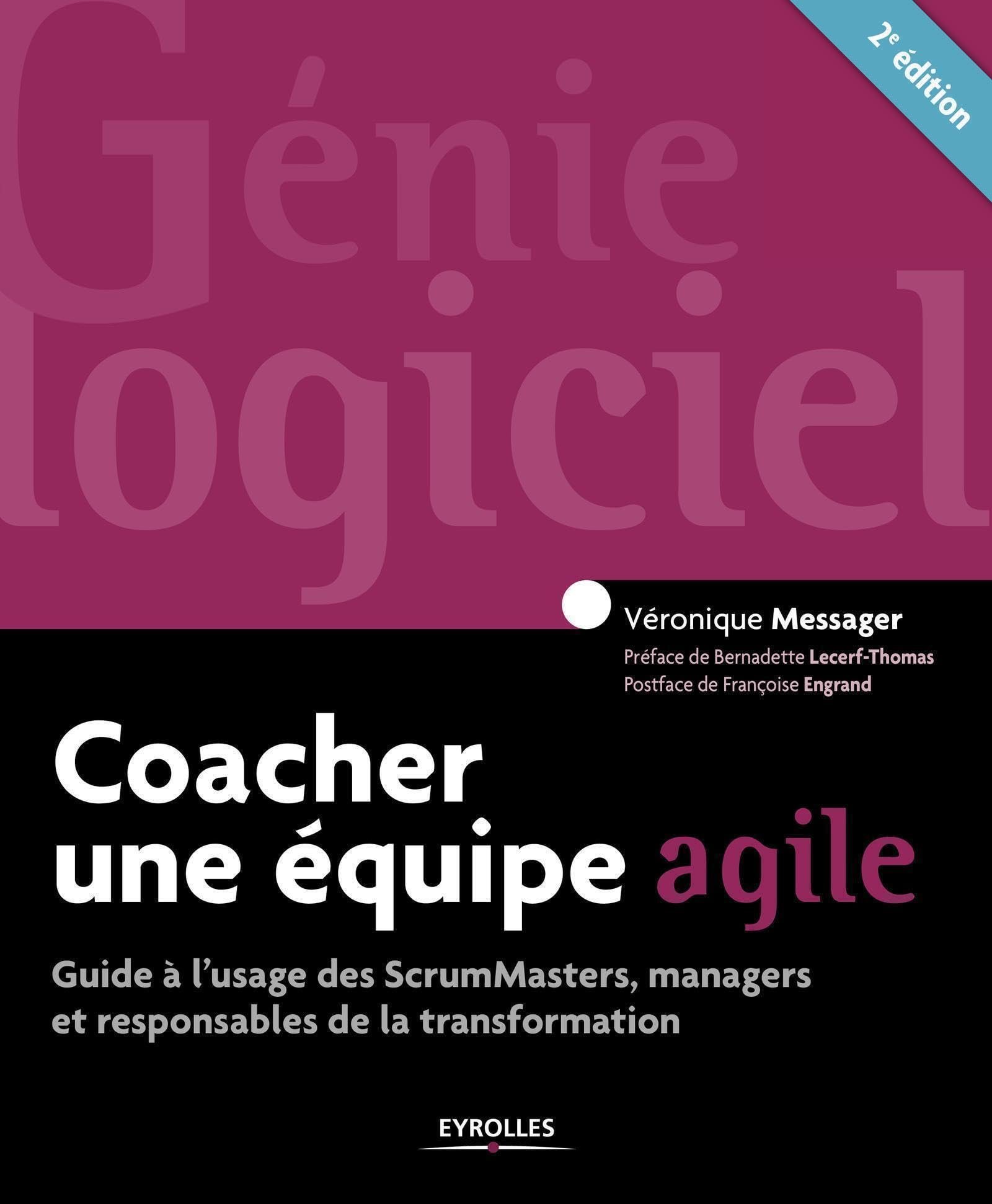 Coacher une équipe agile : guide à l'usage des ScrumMasters, managers et responsables de la transfor