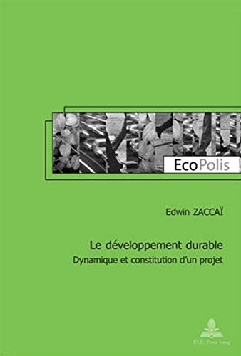 Le développement durable : dynamique et constitution d'un projet