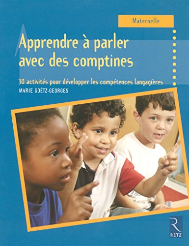Apprendre à parler avec des comptines : 30 activités pour développer les compétences langagières : m