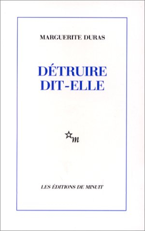 Détruire dit-elle