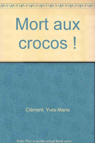 Mort aux crocos !