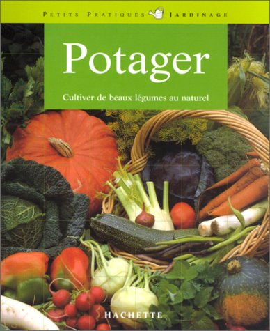 potager. la culture naturelle des légumes