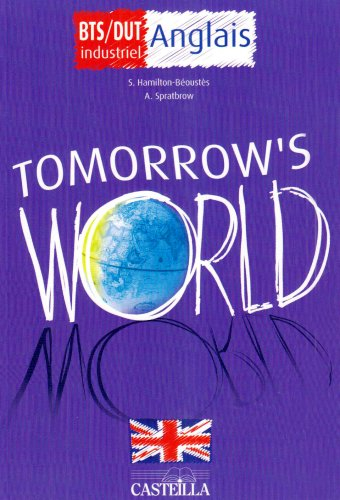 Tomorrow's world : BTS-DUT industriel anglais