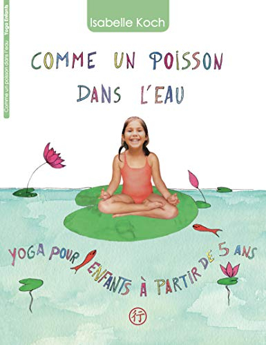 Comme un poisson dans l'eau : yoga pour enfants