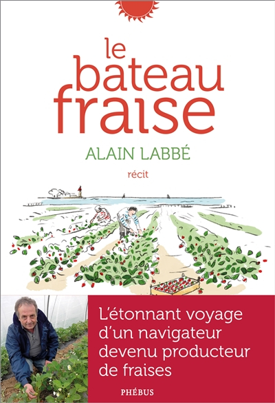 Le bateau fraise : récit