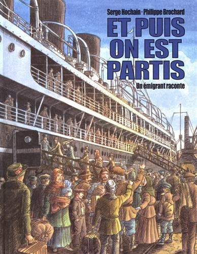 Et puis on est partis : un émigrant raconte