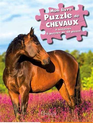 Mon livre puzzle de chevaux : 6 histoires, 6 puzzles de 40 pièces