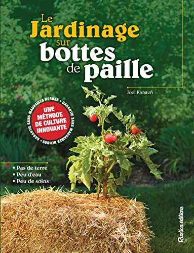 Le jardinage sur bottes de paille : une méthode originale pour cultiver des légumes n'importe où, de