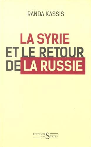 La Syrie et le retour de la Russie : de la guerre aux accords de Sotchi