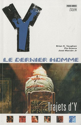 Y le dernier homme. Vol. 10. Trajets d'Y