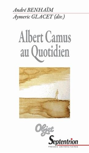 Albert Camus au quotidien