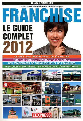 Franchise : le guide complet : 2012