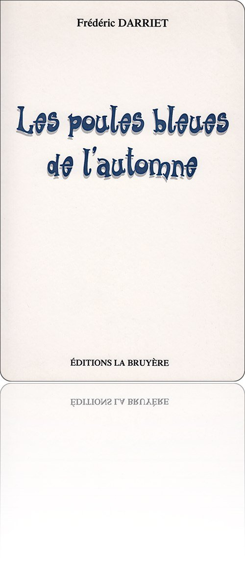 POULES BLEUES DE L'AUTOMNE (LES)