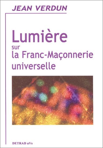 Lumière sur la franc-maçonnerie universelle