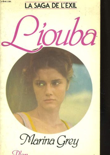 La saga de l'exil. Vol. 2. Liouba