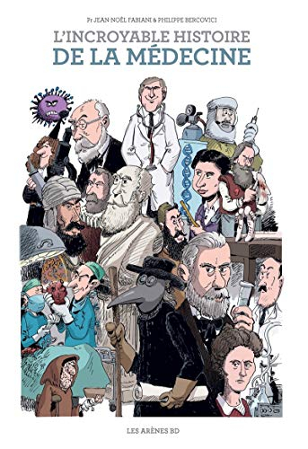 L'incroyable histoire de la médecine
