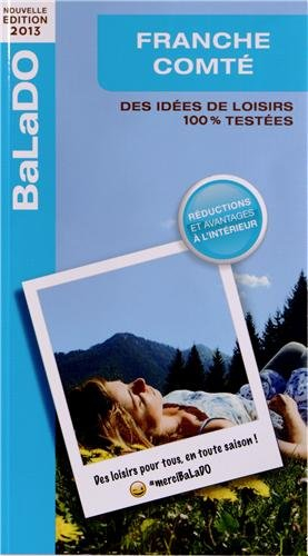 Franche-Comté : des idées de loisirs 100 % testées