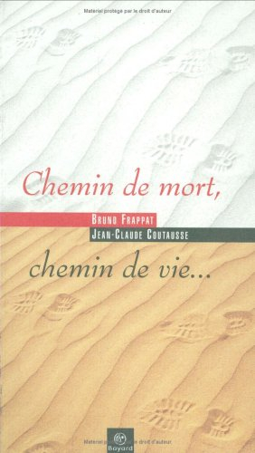 Chemin de mort, chemin de vie