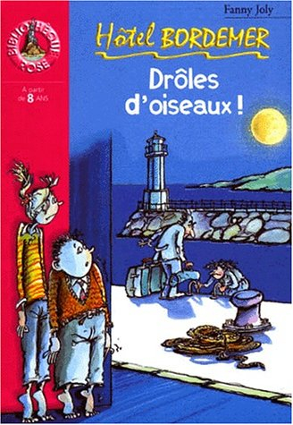 Hôtel Bordemer. Vol. 2000. Drôles d'oiseaux