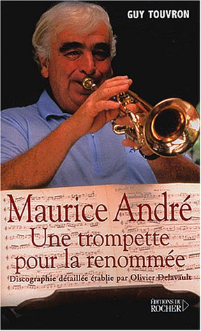 Maurice André : une trompette pour la renommée