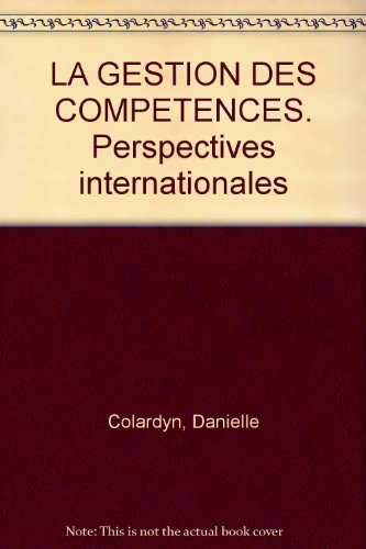 La gestion des compétences : perspectives internationales