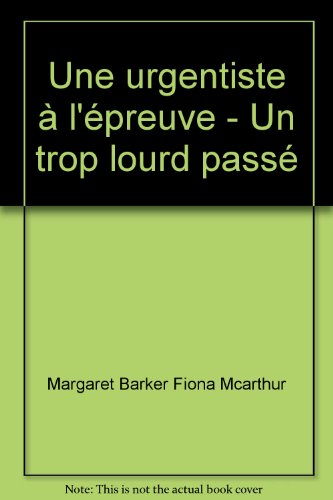 Une urgentiste à l'épreuve. Un trop lourd passé
