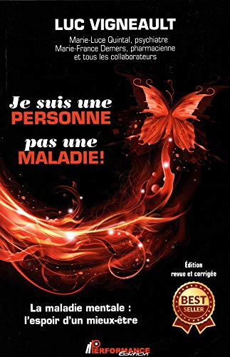 Je suis une personne, pas une maladie! : maladie mentale : l'espoir d'un mieux-être