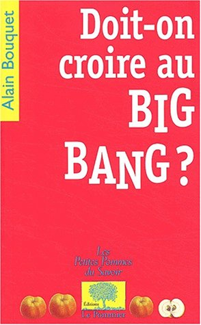 Doit-on croire au big-bang ?