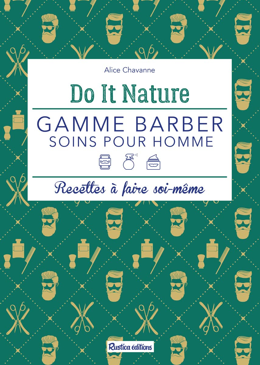 Gamme barber : soins pour homme : recettes à faire soi-même
