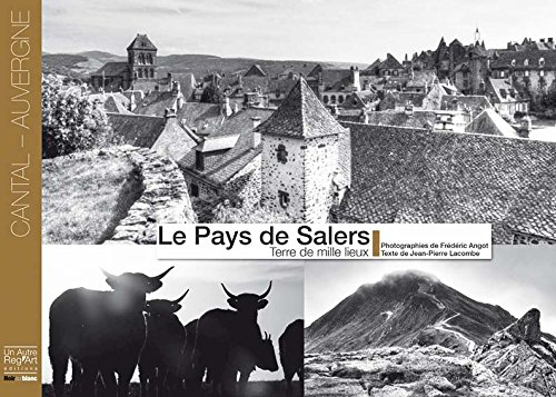 Le pays de Salers : terre de mille lieux