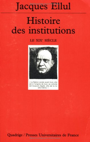 Histoire des institutions. Vol. 4. Le XIXe siècle