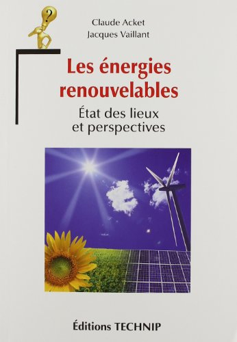Les énergies renouvelables : état des lieux et perspectives