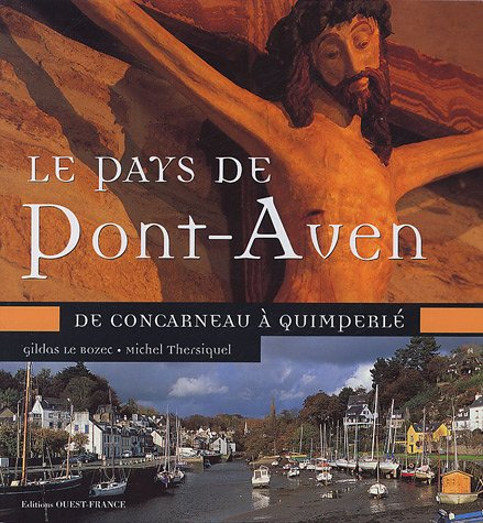 Le pays de Pont-Aven : de Concarneau à Quimperlé