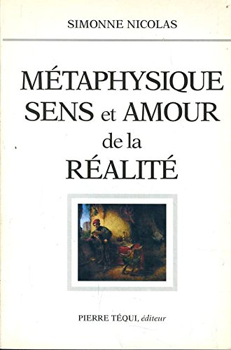 Métaphysique : sens et amour de la réalité