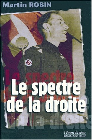 Le spectre de la droite : histoire des politiques nativistes et fascistes au Canada entre 1920 et 19